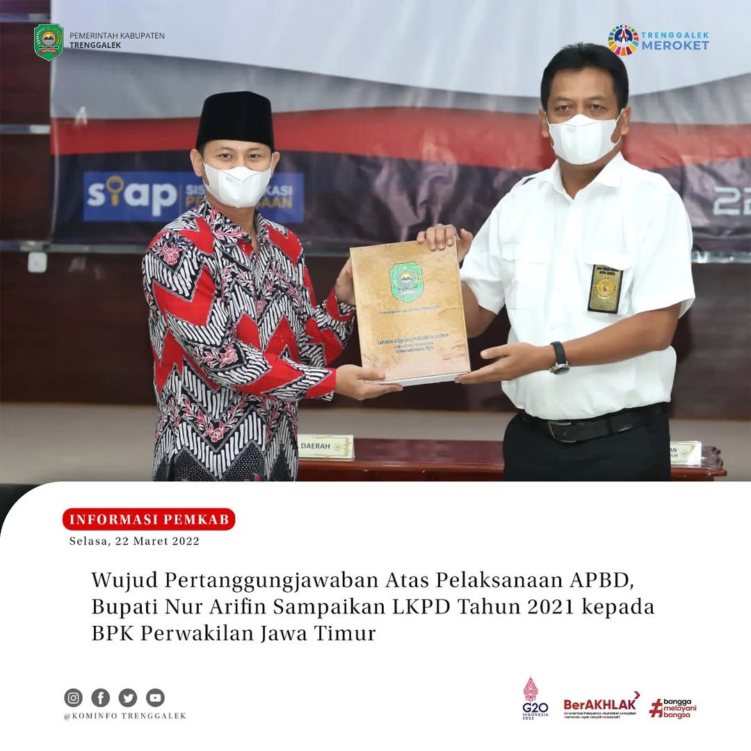 Wujud Pertanggungjawaban Atas Pelaksanaan APBD, Bupati Nurt Arifin Sampaikan LKPD Tahun 2021 Kepada BPK Perwakilan Jawa Timur
