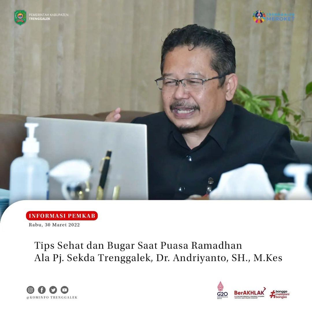 Tips Sehat dan Buhar Saat Puasa Ramadhan Ala Pj. Sekda Trenggalek, Dr. Andriyanto, SH.,M.Kes