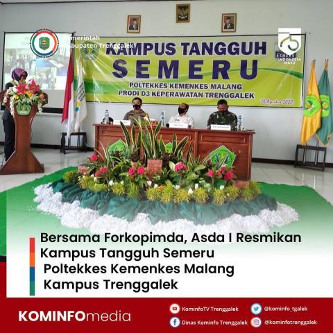 BERSAMA FORKOPIMDA, ASDA I RESMIKAN KAMPUS TANGGUH SEMERU POLTEKKES KEMENKES MALANG KAMPUS TRENGGALEK